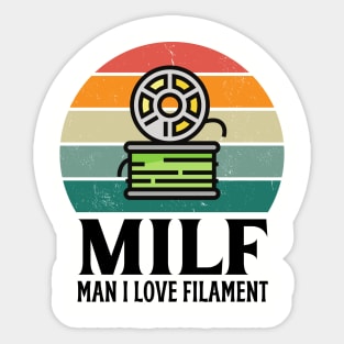 MILF: Man I Love Filament Sticker